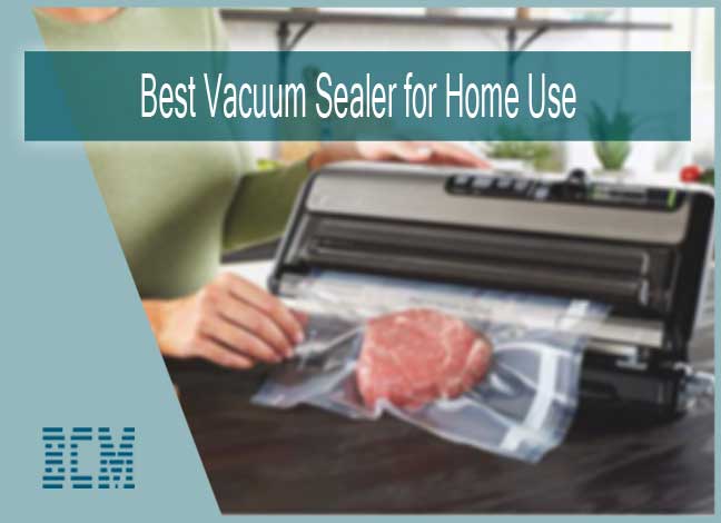 Best Vacuum Sealer for Home Use