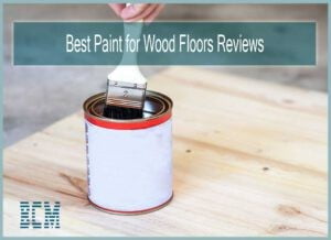 Best Paint for Wood Floors