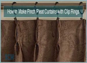 How to Make Pinch Pleat Curtains with Clip Rings