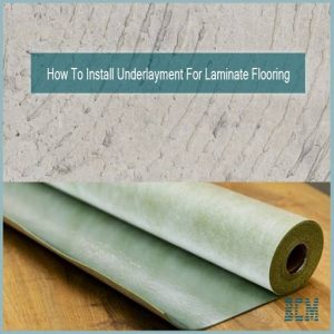 How To Install Underlayment For Laminate Flooring On Concrete