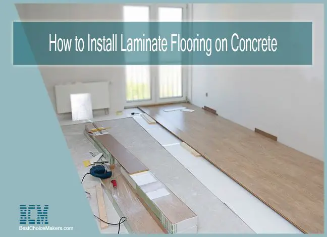 How to Install Laminate Flooring on Concrete