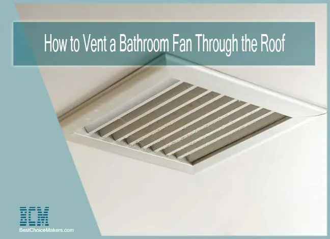 How to Vent a Bathroom Fan Through the Roof
