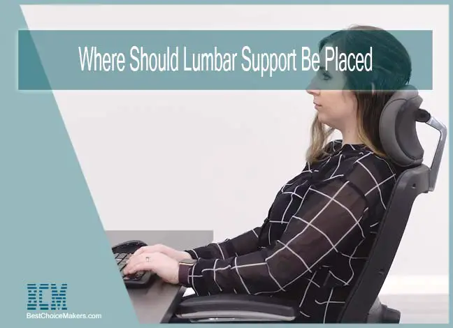 Where Should Lumbar Support Be Placed