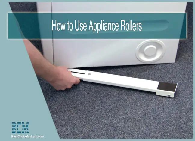 How to Use Appliance Rollers-BCM-Feature